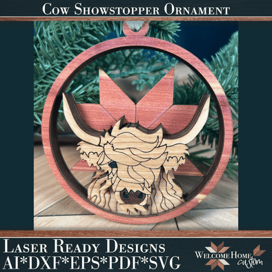 Cow Showstopper Ornament - Laser Ready File - Welcome Home Custom