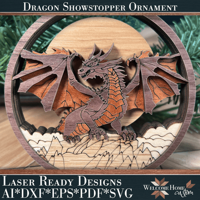 Dragon Showstopper Ornament - Laser Ready File - Welcome Home Custom
