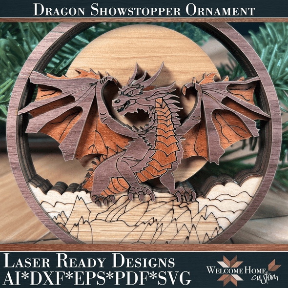 Dragon Showstopper Ornament - Laser Ready File - Welcome Home Custom