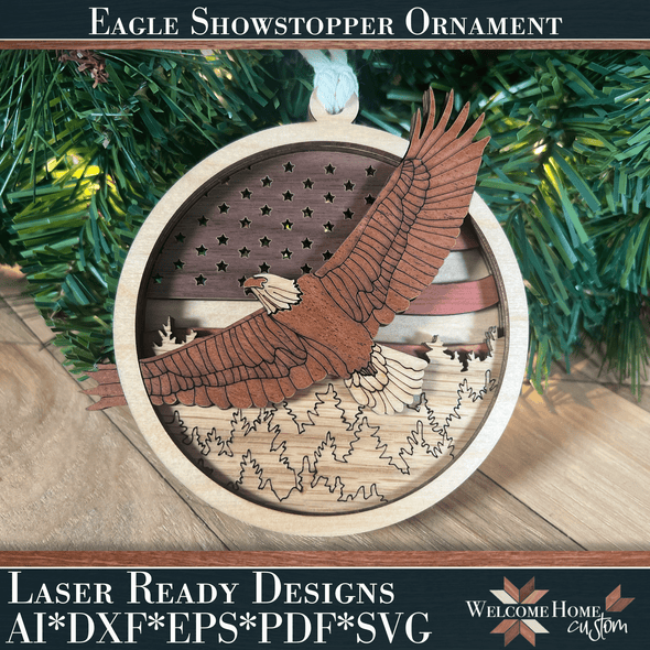 Eagle with American Flag Showstopper Ornament - Laser Ready File - Welcome Home Custom