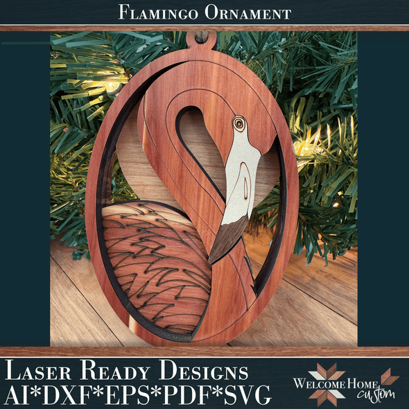 Flamingo Showstopper Ornament - Laser Ready File - Welcome Home Custom