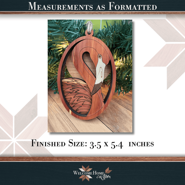 Flamingo Showstopper Ornament - Laser Ready File - Welcome Home Custom