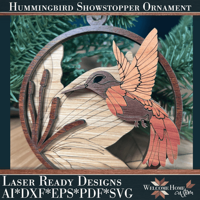 Hummingbird Showstopper Ornament - Laser Ready File - Welcome Home Custom