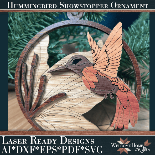 Hummingbird Showstopper Ornament - Laser Ready File - Welcome Home Custom