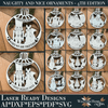 Naughty and Nice Ornaments 4th Edition - Laser Ready Design - Welcome Home Custom