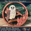 Owl Showstopper Ornament - Laser Ready File - Welcome Home Custom