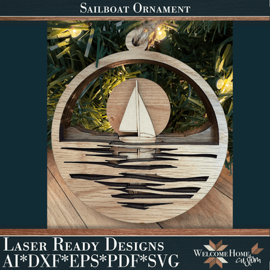 Sailboat Showstopper Ornament - Laser Ready File - Welcome Home Custom