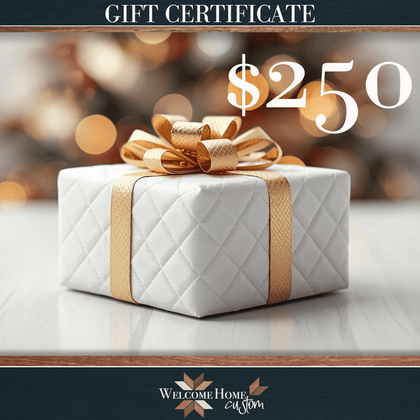 Welcome Home Custom Gift Certificate - Welcome Home Custom