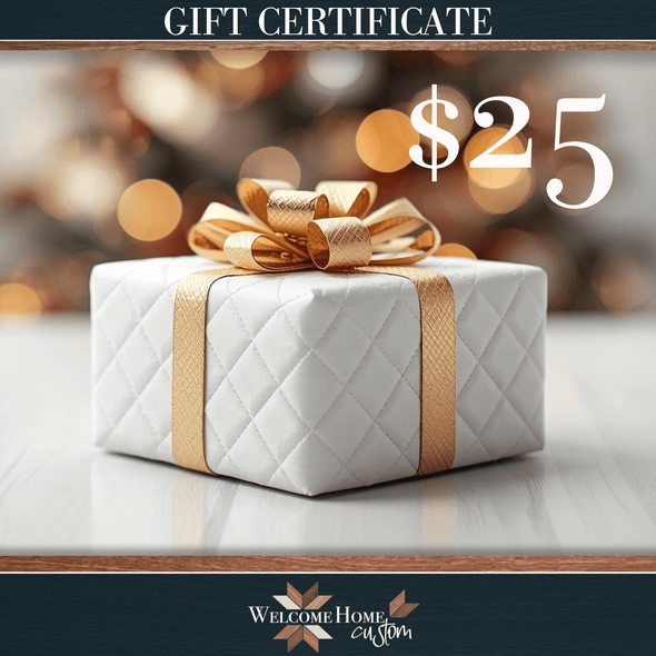 Welcome Home Custom Gift Certificate - Welcome Home Custom