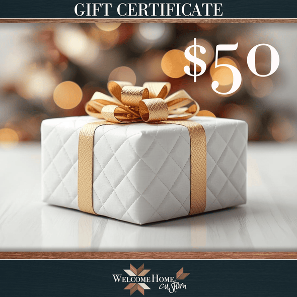 Welcome Home Custom Gift Certificate - Welcome Home Custom