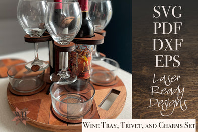 Digital Download Wine Tray with Trivet and Wine Charms file for laser cutters